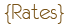 Rates